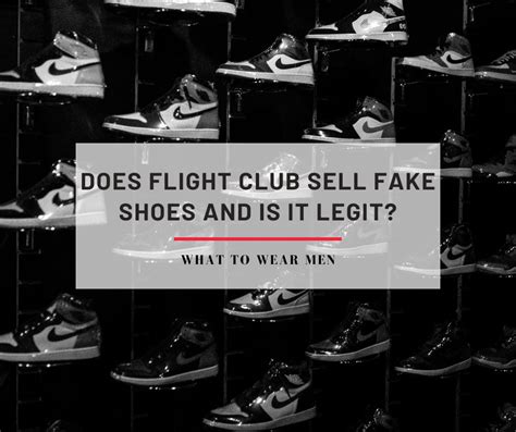 flight club sells fake shoes|flight club a legit website.